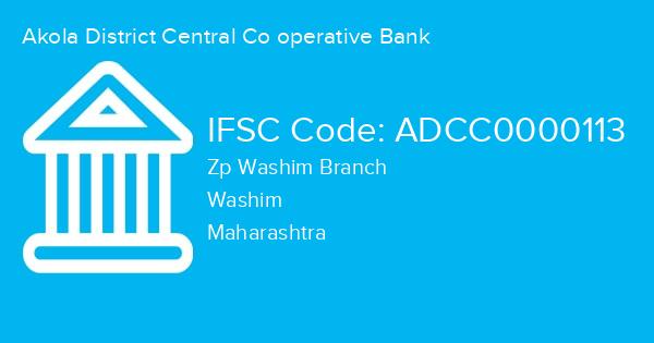 Akola District Central Co operative Bank, Zp Washim Branch IFSC Code - ADCC0000113