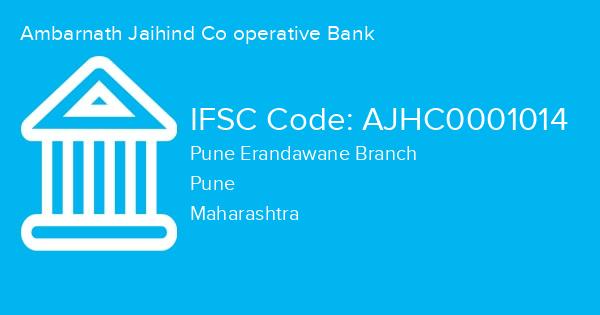 Ambarnath Jaihind Co operative Bank, Pune Erandawane Branch IFSC Code - AJHC0001014