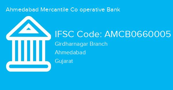 Ahmedabad Mercantile Co operative Bank, Girdharnagar Branch IFSC Code - AMCB0660005