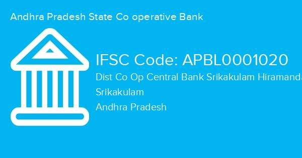 Andhra Pradesh State Co operative Bank, Dist Co Op Central Bank Srikakulam Hiramandalam Branch IFSC Code - APBL0001020