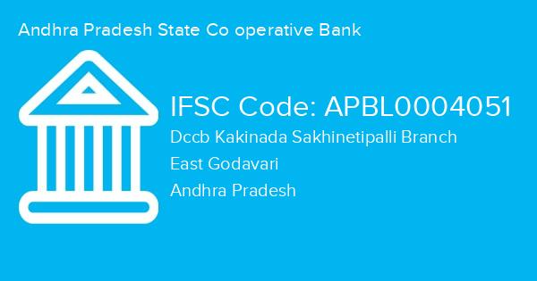 Andhra Pradesh State Co operative Bank, Dccb Kakinada Sakhinetipalli Branch IFSC Code - APBL0004051