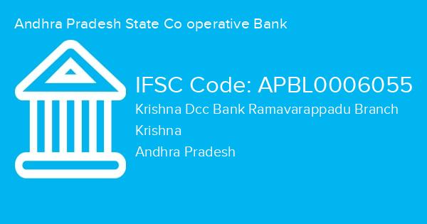 Andhra Pradesh State Co operative Bank, Krishna Dcc Bank Ramavarappadu Branch IFSC Code - APBL0006055