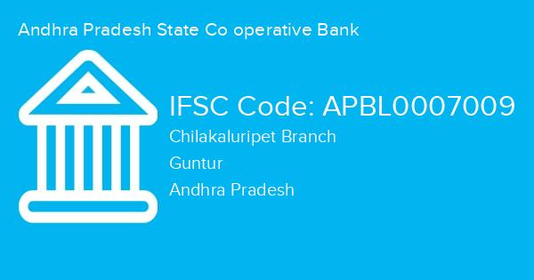 Andhra Pradesh State Co operative Bank, Chilakaluripet Branch IFSC Code - APBL0007009
