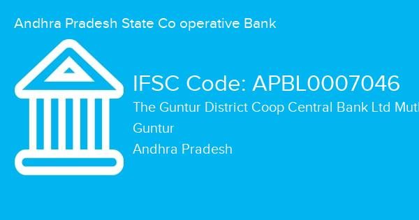 Andhra Pradesh State Co operative Bank, The Guntur District Coop Central Bank Ltd Mutluru Branch IFSC Code - APBL0007046