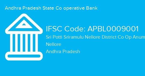 Andhra Pradesh State Co operative Bank, Sri Potti Sriramulu Nellore District Co Op Anumsamudrampeta Branch IFSC Code - APBL0009001
