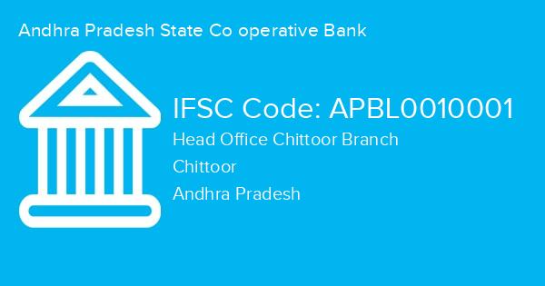 Andhra Pradesh State Co operative Bank, Head Office Chittoor Branch IFSC Code - APBL0010001