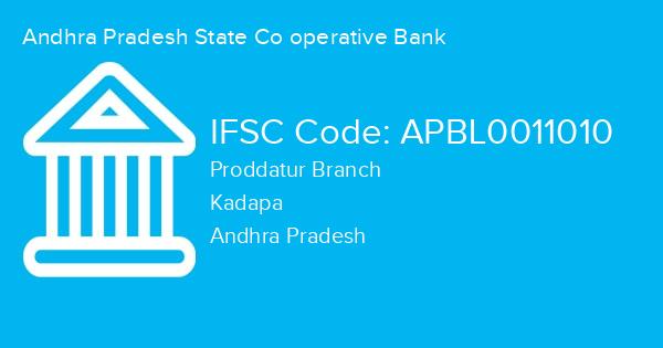 Andhra Pradesh State Co operative Bank, Proddatur Branch IFSC Code - APBL0011010