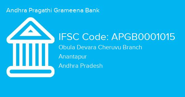 Andhra Pragathi Grameena Bank, Obula Devara Cheruvu Branch IFSC Code - APGB0001015