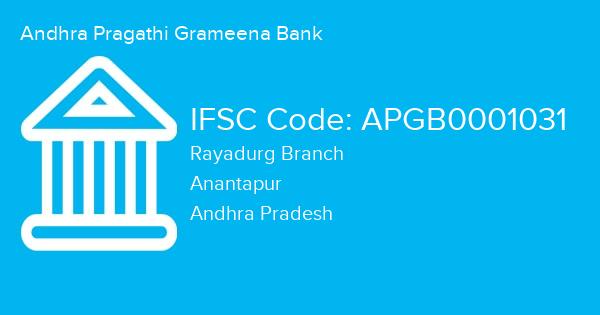 Andhra Pragathi Grameena Bank, Rayadurg Branch IFSC Code - APGB0001031