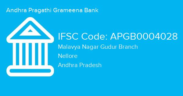 Andhra Pragathi Grameena Bank, Malavya Nagar Gudur Branch IFSC Code - APGB0004028