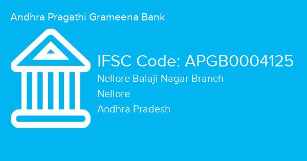 Andhra Pragathi Grameena Bank, Nellore Balaji Nagar Branch IFSC Code - APGB0004125