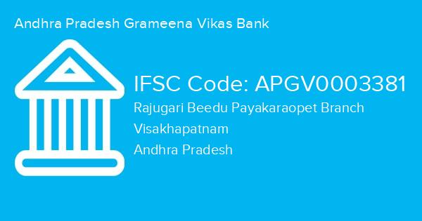 Andhra Pradesh Grameena Vikas Bank, Rajugari Beedu Payakaraopet Branch IFSC Code - APGV0003381