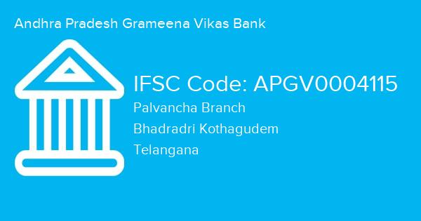 Andhra Pradesh Grameena Vikas Bank, Palvancha Branch IFSC Code - APGV0004115