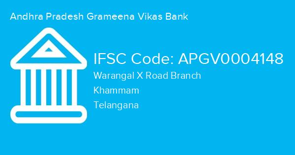 Andhra Pradesh Grameena Vikas Bank, Warangal X Road Branch IFSC Code - APGV0004148