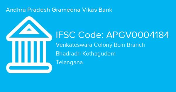 Andhra Pradesh Grameena Vikas Bank, Venkateswara Colony Bcm Branch IFSC Code - APGV0004184