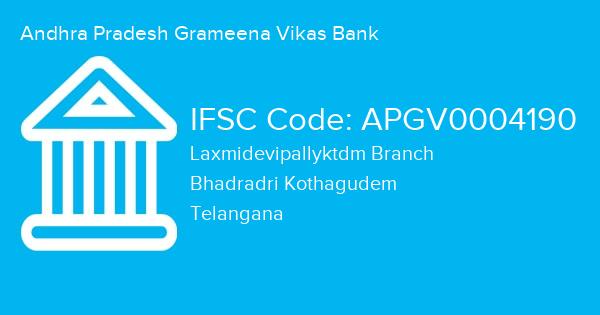 Andhra Pradesh Grameena Vikas Bank, Laxmidevipallyktdm Branch IFSC Code - APGV0004190