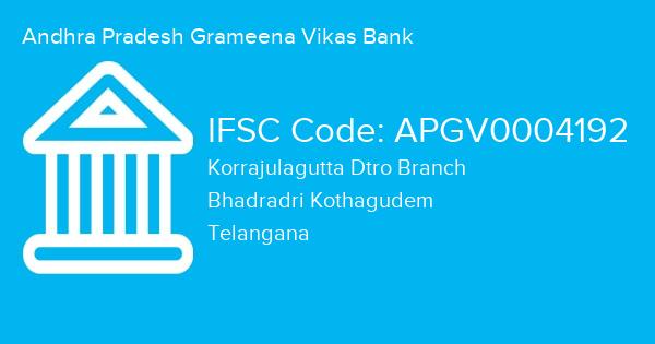 Andhra Pradesh Grameena Vikas Bank, Korrajulagutta Dtro Branch IFSC Code - APGV0004192