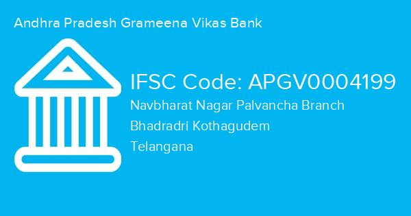 Andhra Pradesh Grameena Vikas Bank, Navbharat Nagar Palvancha Branch IFSC Code - APGV0004199