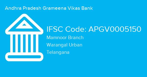 Andhra Pradesh Grameena Vikas Bank, Mamnoor Branch IFSC Code - APGV0005150
