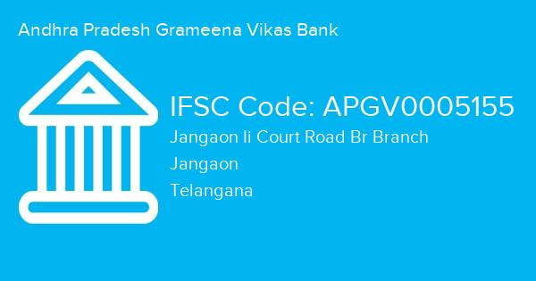 Andhra Pradesh Grameena Vikas Bank, Jangaon Ii Court Road Br Branch IFSC Code - APGV0005155