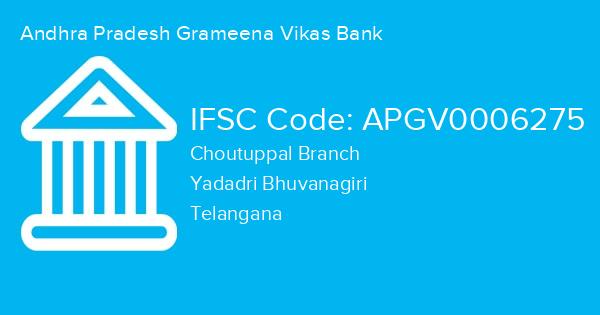 Andhra Pradesh Grameena Vikas Bank, Choutuppal Branch IFSC Code - APGV0006275