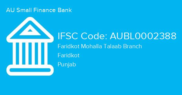 AU Small Finance Bank, Faridkot Mohalla Talaab Branch IFSC Code - AUBL0002388