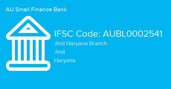 AU Small Finance Bank, Jind Haryana Branch IFSC Code - AUBL0002541