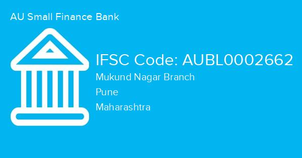 AU Small Finance Bank, Mukund Nagar Branch IFSC Code - AUBL0002662