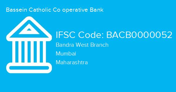 Bassein Catholic Co operative Bank, Bandra West Branch IFSC Code - BACB0000052
