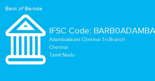 Bank of Baroda, Adambakkam Chennai Tn Branch IFSC Code - BARB0ADAMBA