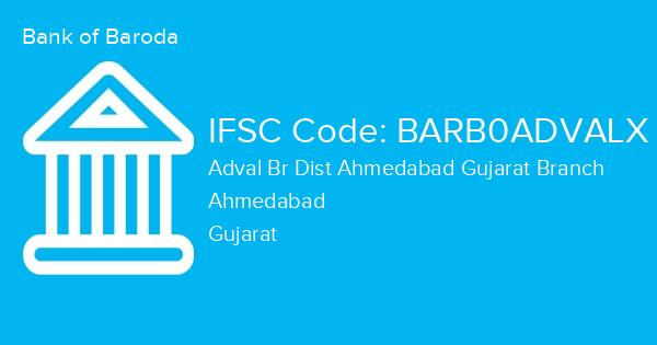 Bank of Baroda, Adval Br Dist Ahmedabad Gujarat Branch IFSC Code - BARB0ADVALX