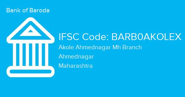 Bank of Baroda, Akole Ahmednagar Mh Branch IFSC Code - BARB0AKOLEX