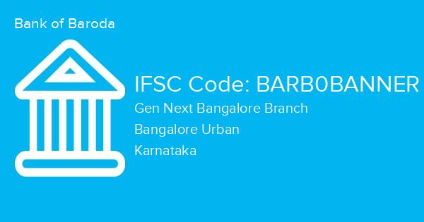 Bank of Baroda, Gen Next Bangalore Branch IFSC Code - BARB0BANNER