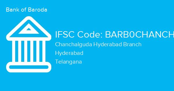 Bank of Baroda, Chanchalguda Hyderabad Branch IFSC Code - BARB0CHANCH