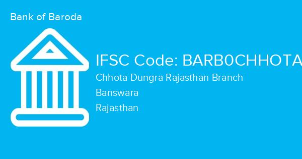 Bank of Baroda, Chhota Dungra Rajasthan Branch IFSC Code - BARB0CHHOTA