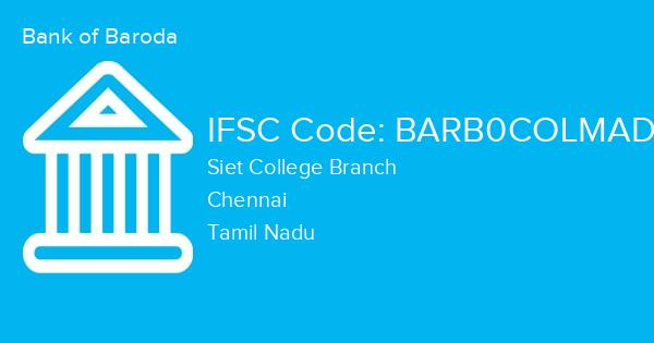 Bank of Baroda, Siet College Branch IFSC Code - BARB0COLMAD