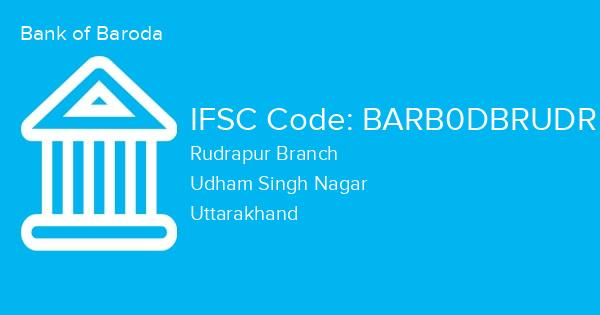 Bank of Baroda, Rudrapur Branch IFSC Code - BARB0DBRUDR