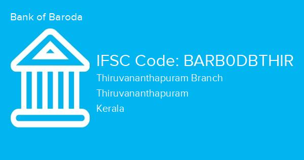 Bank of Baroda, Thiruvananthapuram Branch IFSC Code - BARB0DBTHIR