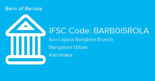 Bank of Baroda, Isro Layout Banglore Branch IFSC Code - BARB0ISROLA
