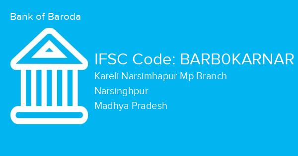 Bank of Baroda, Kareli Narsimhapur Mp Branch IFSC Code - BARB0KARNAR