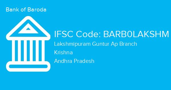 Bank of Baroda, Lakshmipuram Guntur Ap Branch IFSC Code - BARB0LAKSHM