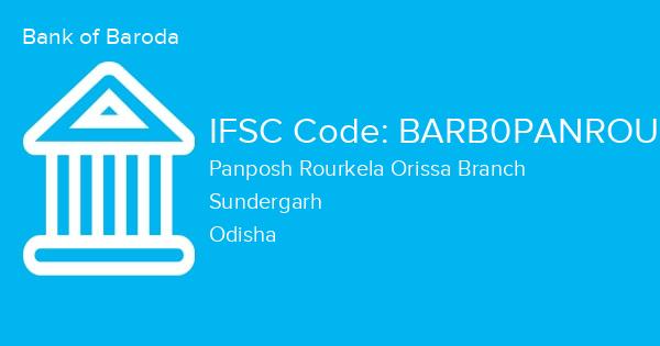 Bank of Baroda, Panposh Rourkela Orissa Branch IFSC Code - BARB0PANROU