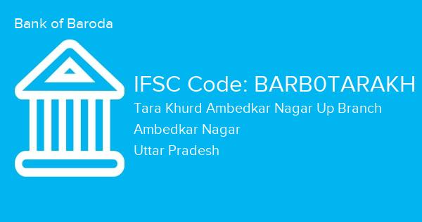 Bank of Baroda, Tara Khurd Ambedkar Nagar Up Branch IFSC Code - BARB0TARAKH