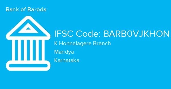 Bank of Baroda, K Honnalagere Branch IFSC Code - BARB0VJKHON
