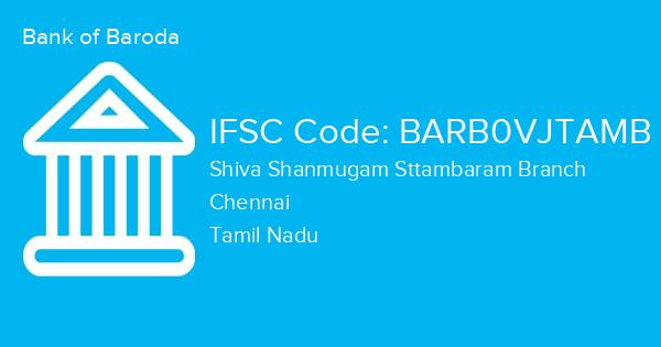 Bank of Baroda, Shiva Shanmugam Sttambaram Branch IFSC Code - BARB0VJTAMB