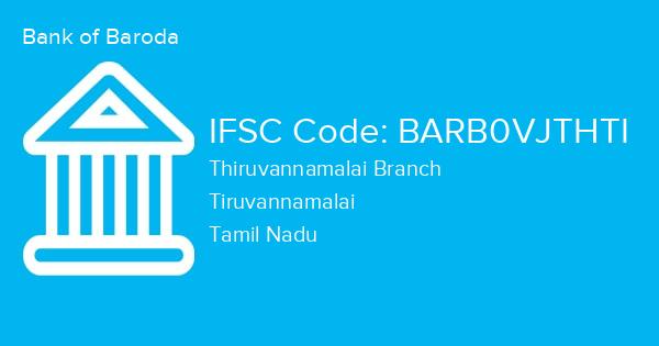 Bank of Baroda, Thiruvannamalai Branch IFSC Code - BARB0VJTHTI