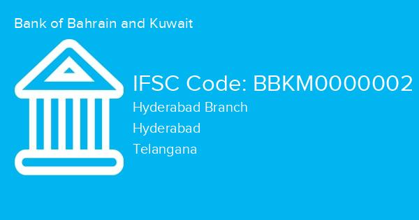 Bank of Bahrain and Kuwait, Hyderabad Branch IFSC Code - BBKM0000002