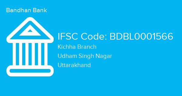 Bandhan Bank, Kichha Branch IFSC Code - BDBL0001566