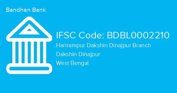 Bandhan Bank, Harirampur Dakshin Dinajpur Branch IFSC Code - BDBL0002210