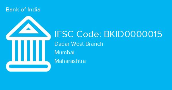 Bank of India, Dadar West Branch IFSC Code - BKID0000015